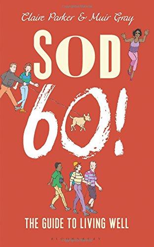 Sod Sixty! : The Guide to Living Well                                                                                                                 <br><span class="capt-avtor"> By:Parker, Claire                                    </span><br><span class="capt-pari"> Eur:17,87 Мкд:1099</span>